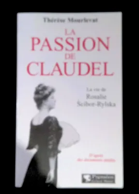 Passion de claudel (La), la vie de Rosalie Ścibor-Rylska