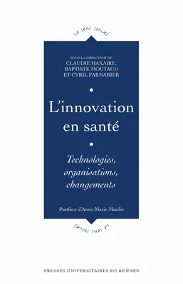 L’innovation en santé, Technologies, organisations, changements