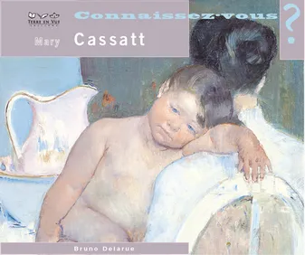 Connaissez-vous ?, Mary Cassatt, 1844-1926