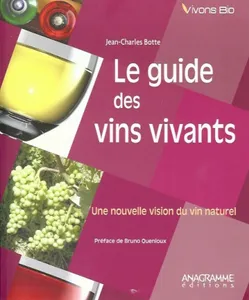Le guide des vins vivants, une nouvelle vision du vin naturel