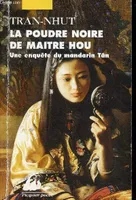 Une enquête du mandarin Tân., Une enquête du mandarin Tân / La poudre noire de maître Hou