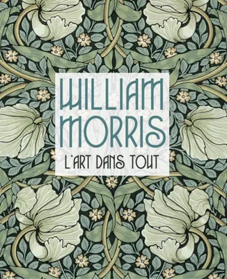 William Morris : l'art dans tout