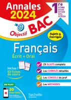 Annales Objectif BAC 2024 - Français 1res STMG - STI2D - ST2S - STL - STD2A - STHR