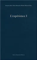 L'expérience, 1, L'experience i