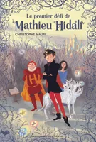 1, Mathieu Hidalf, 1 : Le premier défi de Mathieu Hidalf