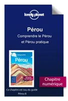 Pérou - Comprendre le Pérou et Pérou pratique