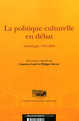 La politique culturelle en débat, anthologie 1955-2005