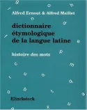 Dictionnaire étymologique de la langue latine / histoire des mots, Histoire des mots