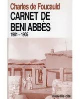 Œuvres spirituelles du père Charles de Foucauld., 13, Carnet de Beni Abbès, 1901-1905