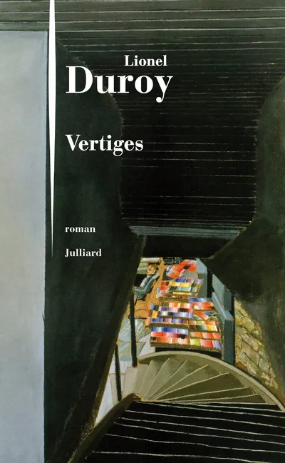 Livres Littérature et Essais littéraires Romans contemporains Francophones Vertiges Lionel Duroy