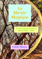 Le Miroir Magique, Sur un Conte du Général H. Mainié (1889 - 1958).