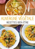 Auvergne végétale, recettes bien-être
