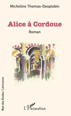 Alice à Cordoue, Roman