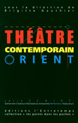Théâtre contemporain Orient Occident, 1, Théâtre contemporain - Orient
