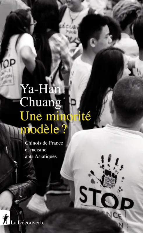 Une minorité modèle ?, Chinois de France et racisme anti-Asiatiques Ya-Han Chuang