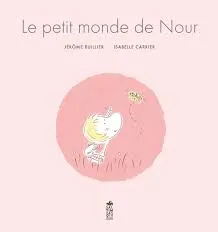 Livres Jeunesse de 3 à 6 ans Albums Le petit monde de Nour Jérôme Ruillier, Isabelle Carrier