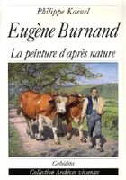 EUGENE BURNAND, LA PEINTURE D'APRES NATURE