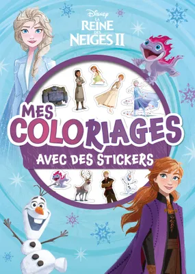 LA REINE DES NEIGES 2 - Mes Coloriages avec Stickers - Disney