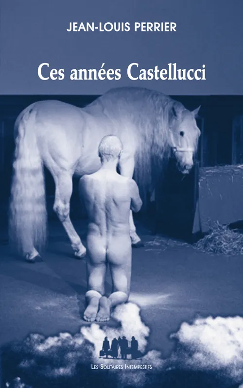 Livres Littérature et Essais littéraires Théâtre Ces années Castellucci Jean-Louis Perrier