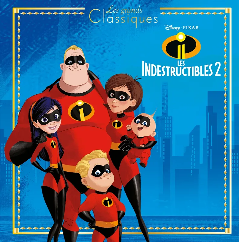LES INDESTRUCTIBLES 2 - Les Grands Classiques - L'histoire du film - Disney Pixar XXX