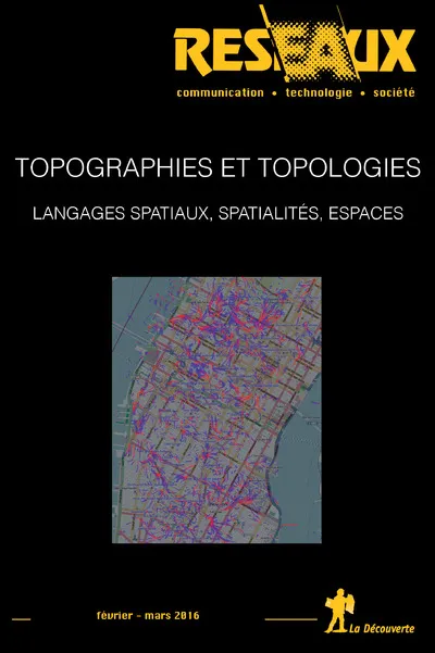 Livres Sciences Humaines et Sociales Sciences sociales Revue Réseaux Volume 34-195/2016 : Topographies et topologies Revue Réseaux