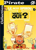 Le petit Spirou., 5, BD Pirate : Petit Spirou tome 5 : Merci qui