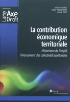 La contribution économique territoriale, Mécanisme de l'impôt. Financement des collectivités territoriales.