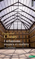 L'Urbanisme, utopies et réalités, Une anthologie
