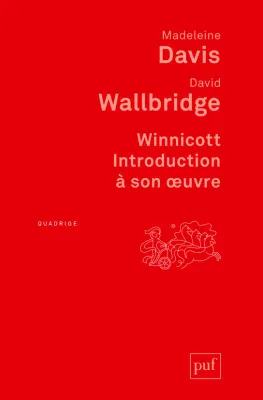 Winnicott. Introduction à son oeuvre, Traduit de l'anglais par Robert Pelsser