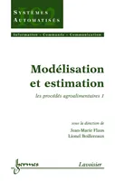 Modélisation et estimation, les procédés agroalimentaires 1