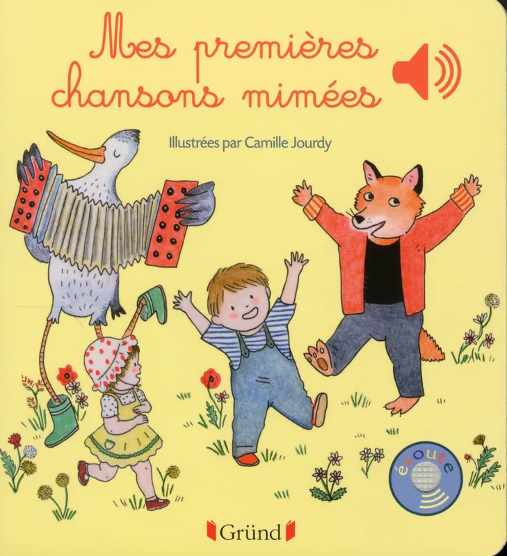 Livres Jeunesse de 3 à 6 ans Recueils, contes et histoires lues Mes premières chansons mimées, Mes Premiers Livres Sonores Camille Jourdy