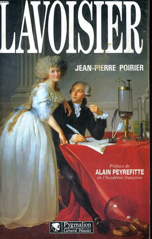 Livres Histoire et Géographie Histoire Histoire générale Lavoisier, 1743-1794 Jean-Pierre Poirier