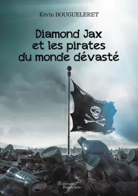 Diamond Jax et les pirates du monde dévasté