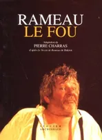 Rameau le fou, [Monclar-d'Agenais, Théâtre de Poche, 15 juillet 2000]