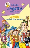 L'école d'Agathe, 7, Camille voudrait être une star