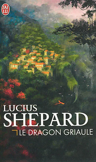 Livres Littératures de l'imaginaire Science-Fiction Le dragon Griaule, roman Lucius Shepard
