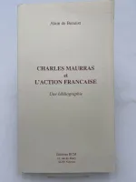 Charles Maurras et l'Action française - une bibliographie, une bibliographie