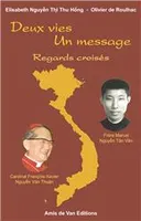 Deux vies, un message, Regards croisés - Cardinal François-Xavier Nguyên Van Thuân et de Frère Marcel Nguyên Tân Van