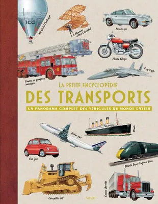 La petite encyclopédie des transports, Un panorama complet des véhicules du monde entier
