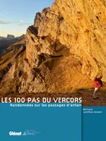 Les 100 pas du Vercors, Randonnées sur les passages d'antan