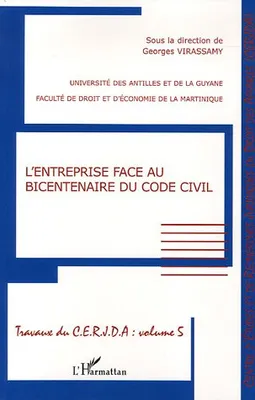 L'entreprise face au bicentenaire du Code civil, [actes du] colloque du 26 novembre 2004