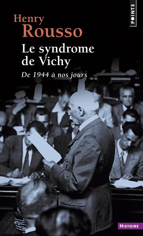 Livres Histoire et Géographie Histoire Histoire générale Le Syndrome de Vichy, De 1944 à nos jours Henry Rousso