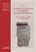 Contribution à l'épigraphie et à l'histoire de la Béotie hellénistique, De la destruction de Thèbes à la bataille de Pydna