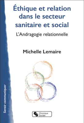 Éthique et relation dans le secteur sanitaire et social, L'Andragogie relationnelle