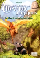 Le club des chevaux magiques, 5, CCM tome 5 - Le mystère du dragon chinois, Le club des chevaux magiques T. 5