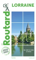 Guide du Routard Lorraine 2022/23, 2022/2023