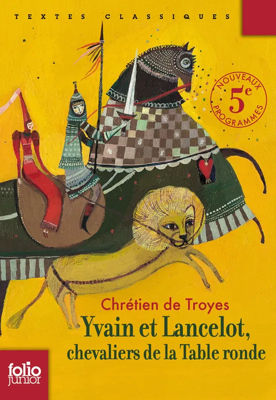 Yvain et Lancelot, chevaliers de la Table Ronde Chrétien de Troyes