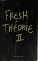 Fresh théorie, II, Black album, Fresh theorie 2
