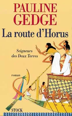 Seigneurs des Deux-Terres., 3, Seigneur des deux terres T03 - La route d'Horus, Seigneurs des Deux Terres