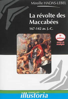 La révolte des Maccabées, 167-142 av. j.-c.